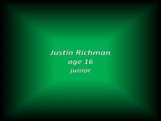 Justin Richman age 16 junior