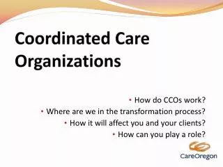 Coordinated Care Organizations