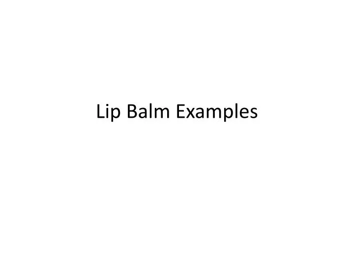 lip balm examples