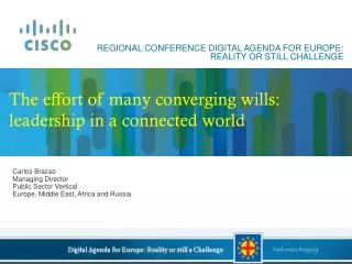 REGIONAL CONFERENCE DIGITAL AGENDA FOR EUROPE: REALITY OR STILL CHALLENGE