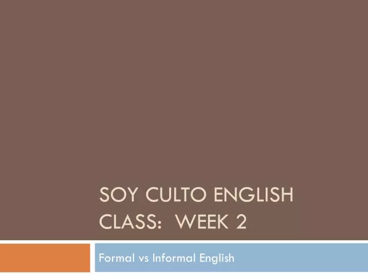 soy culto english class week 2
