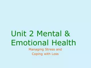 Unit 2 Mental &amp; Emotional Health