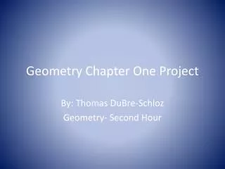 Geometry Chapter One Project