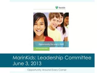 MarinKids: Leadership Committee June 3, 2013