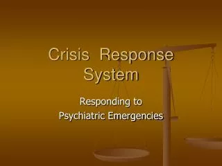 Crisis Response System