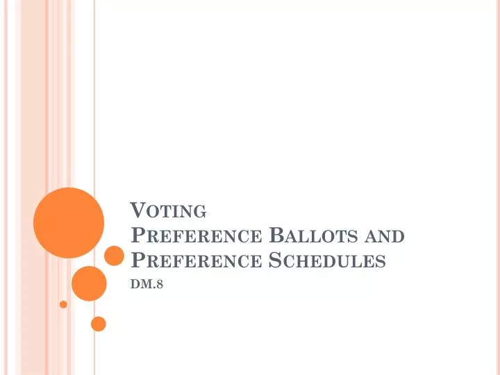 voting preference ballots and preference schedules