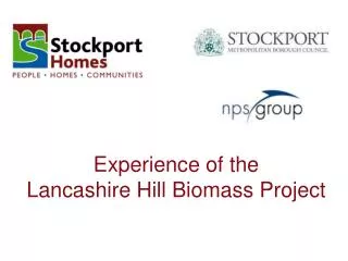 Experience of the Lancashire Hill Biomass Project