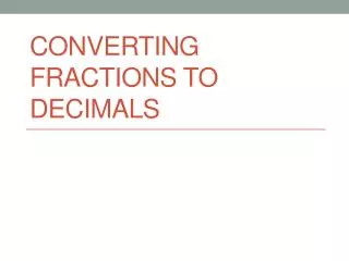 Converting Fractions to Decimals