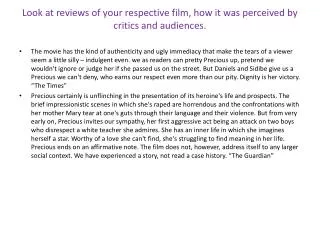 Look at reviews of your respective film, how it was perceived by critics and audiences.
