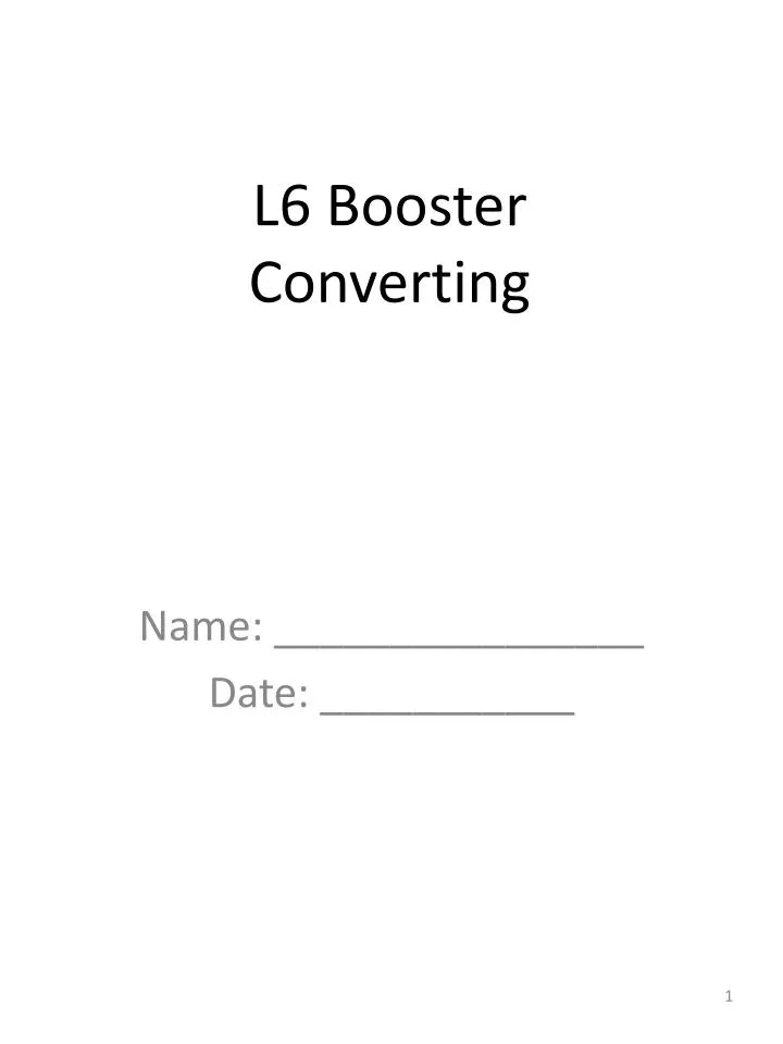 l6 booster converting