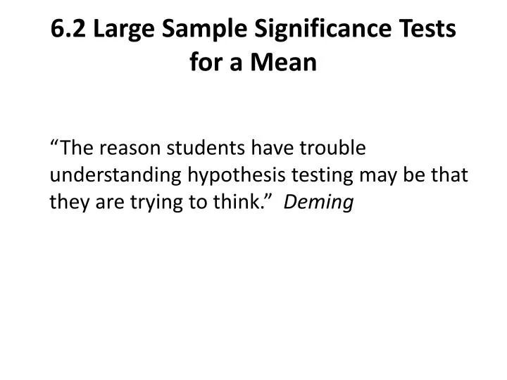6 2 large sample significance tests for a mean