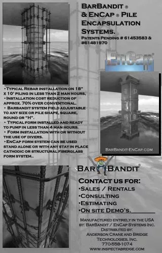 BarBandit ? &amp; EnCap ? Pile Encapsulation Systems. Patents Pending # 61453583 &amp; #61481970