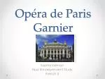 Opéra de Paris Garnier