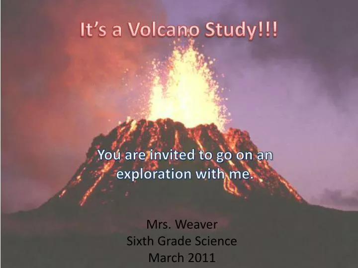 it s a volcano study