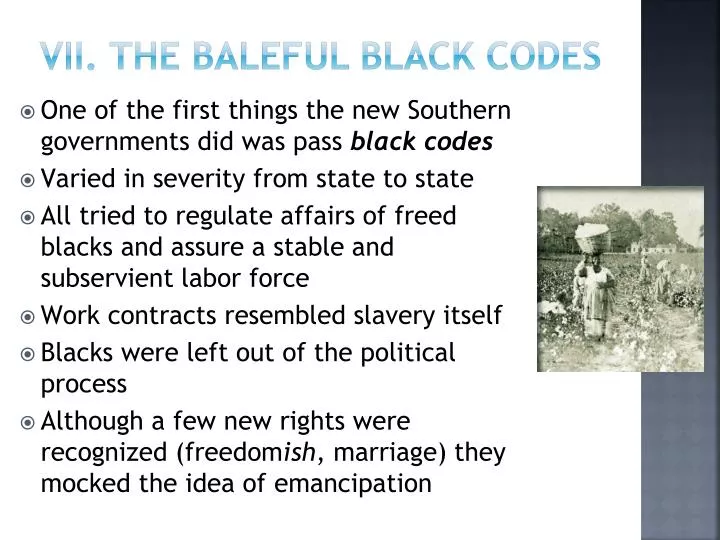vii the baleful black codes