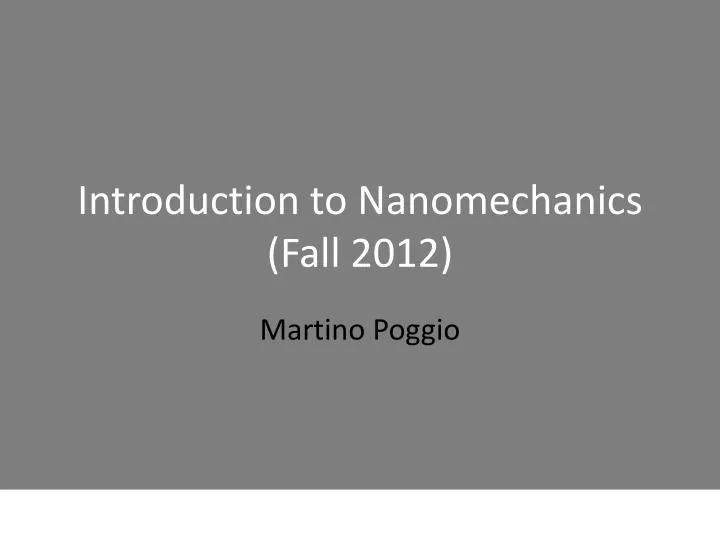 introduction to nanomechanics fall 2012