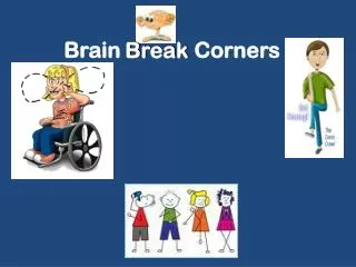 Brain Break Corners