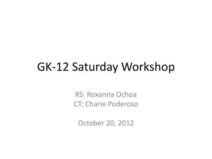 gk 12 saturday workshop