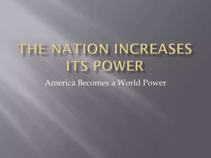 the nation increases its power