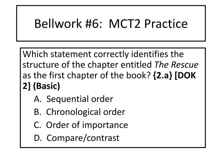 bellwork 6 mct2 practice