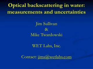 Optical backscattering in water: measurements and uncertainties