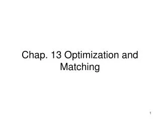 Chap. 13 Optimization and Matching