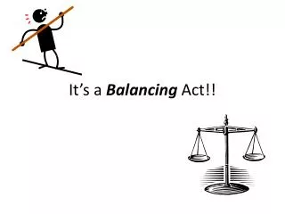 it s a balancing act
