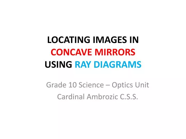 locating images in concave mirrors using ray diagrams