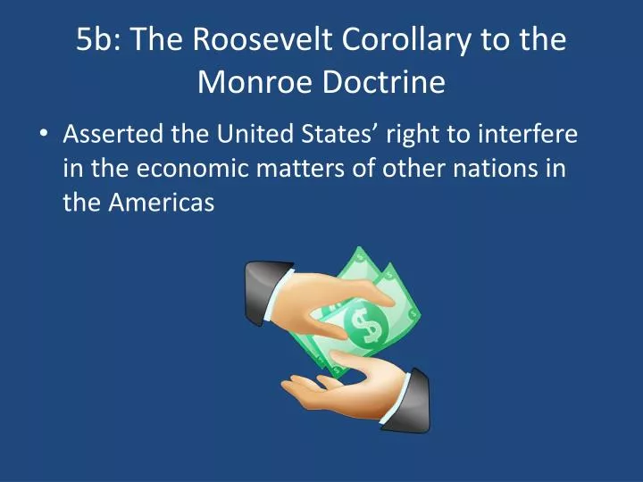 5b the roosevelt corollary to the monroe doctrine