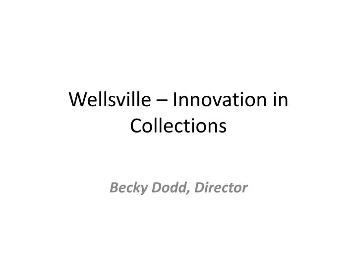 wellsville innovation in collections