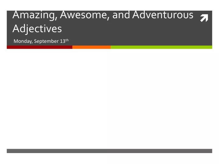 amazing awesome and adventurous adjectives