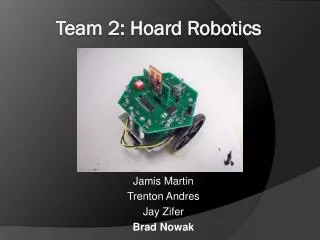 Team 2: Hoard Robotics