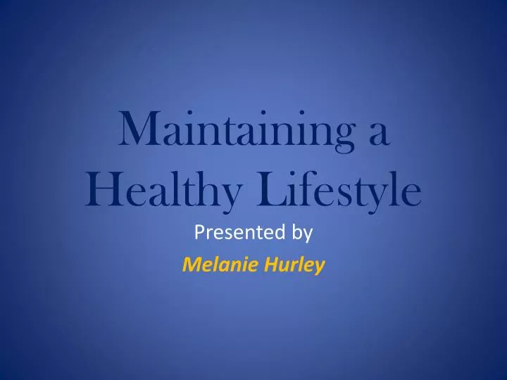 maintaining a healthy lifestyle