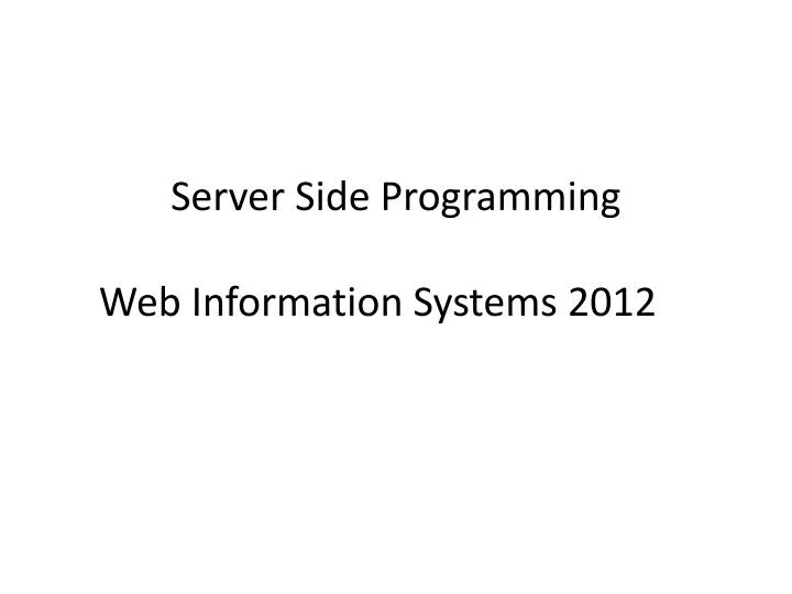 server side programming web information systems 2012