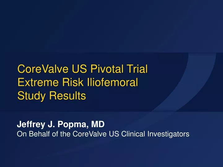 corevalve us pivotal trial extreme risk iliofemoral study results