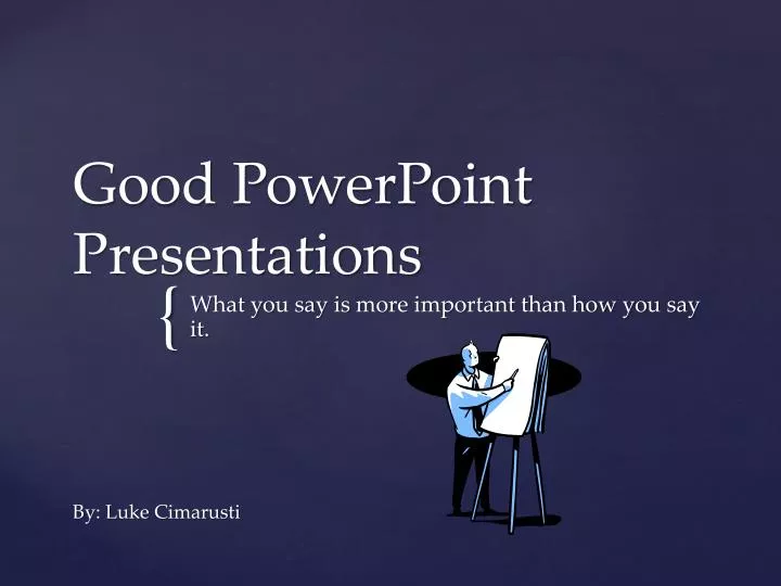 good powerpoint presentations by luke cimarusti