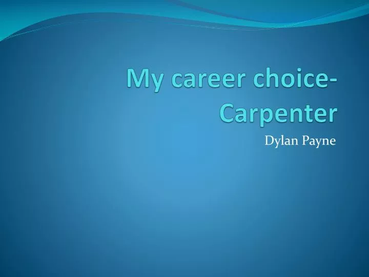 my career choice carpenter