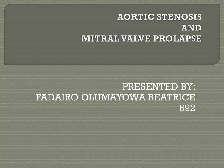 aortic stenosis and mitral valve prolapse