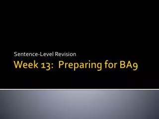 Week 13: Preparing for BA9