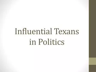Influential Texans in Politics