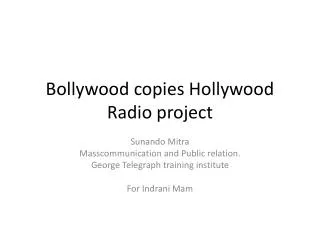 Bollywood copies Hollywood Radio project