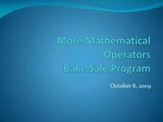 More Mathematical Operators Bake Sale Program