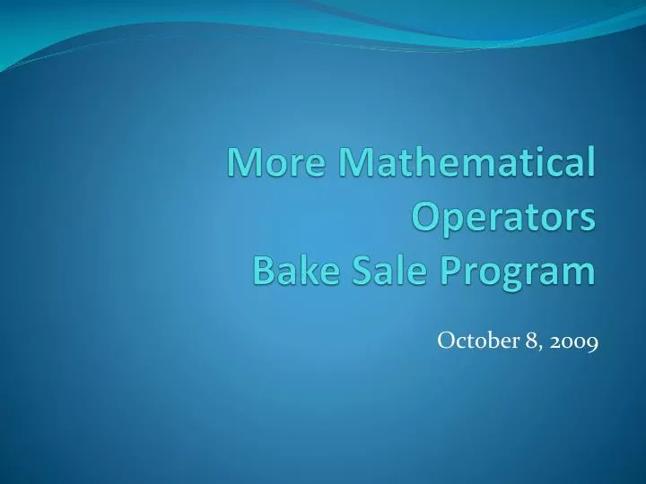 more mathematical operators bake sale program