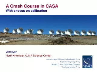 A Crash Course in CASA With a focus on calibration
