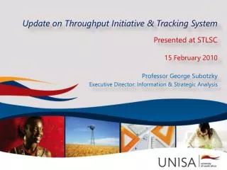 Update on Throughput Initiative &amp; Trackin g System Presented at STLSC 15 February 2010