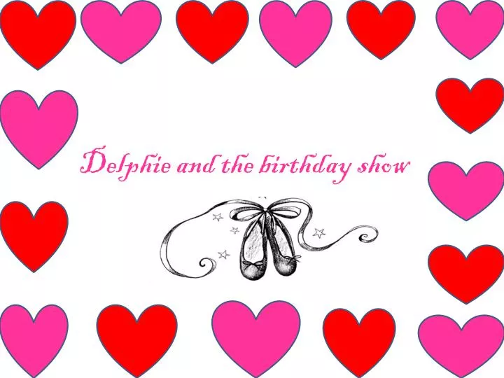 delphie and the birthday show