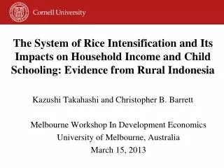 Kazushi Takahashi and Christopher B. Barrett Melbourne Workshop In Development Economics