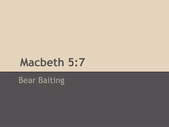 macbeth 5 7