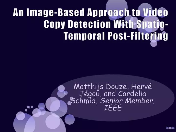 an image based approach to video copy detection with spatio temporal post filtering