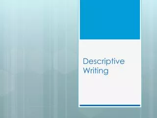 Descriptive Writing